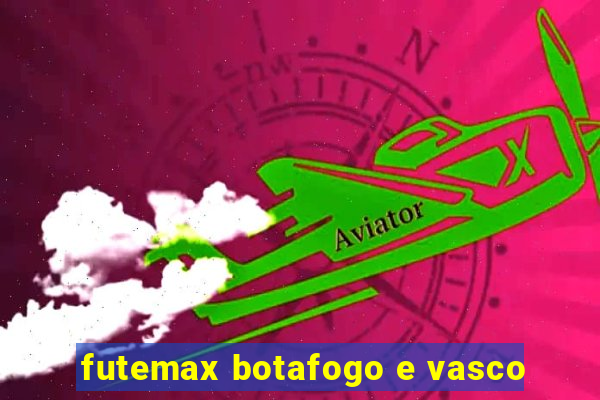 futemax botafogo e vasco